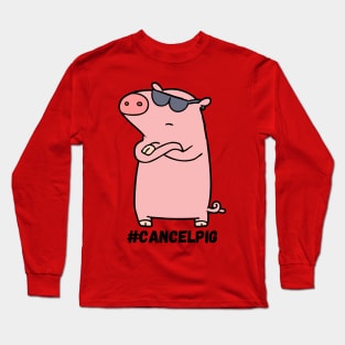 Cancel Pig Long Sleeve T-Shirt